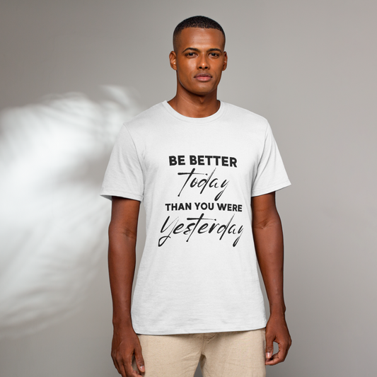 Be Better T-Shirt